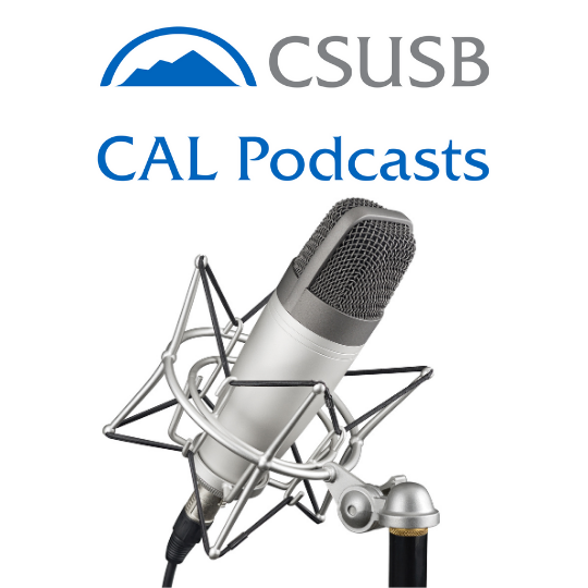 CSUSB CAL Podcasts
