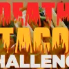 Death Taco Challenge